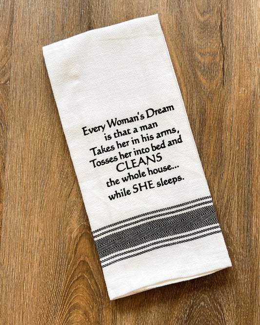 Every Woman’s Dream Tea Towel
