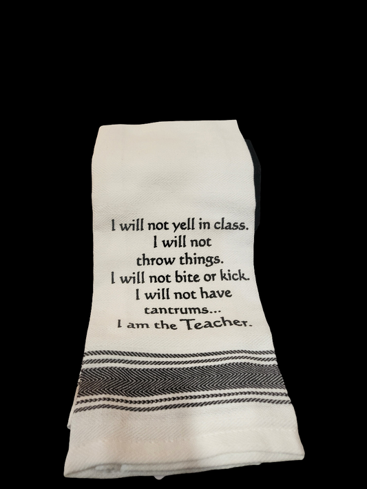 I Will Not Yell In Class Tea Towel
