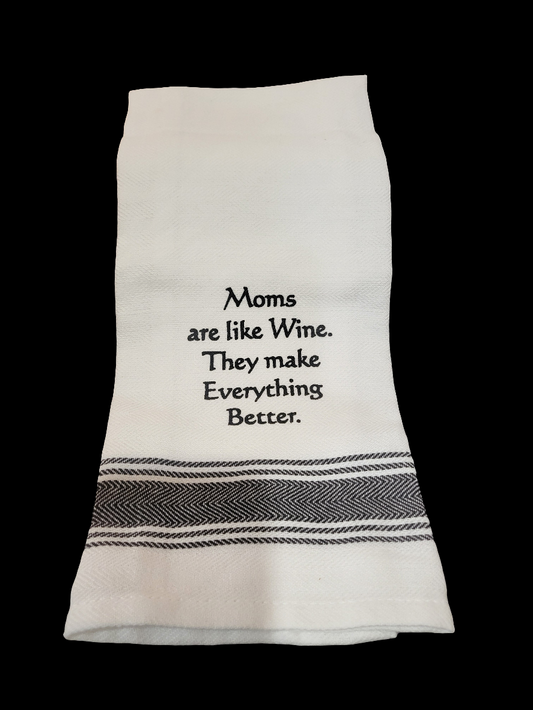 Moms Are Like Wine Tea Towel