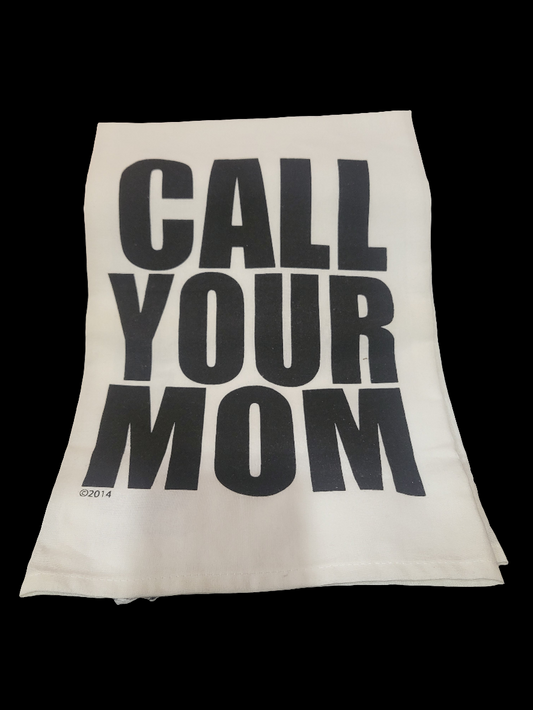Call Your Mom Tea Towel